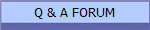 Q & A FORUM 